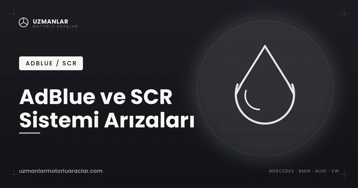 AdBlue SCR sistemi arızası NOx sensörü Mercedes BlueTEC Gaziantep servis