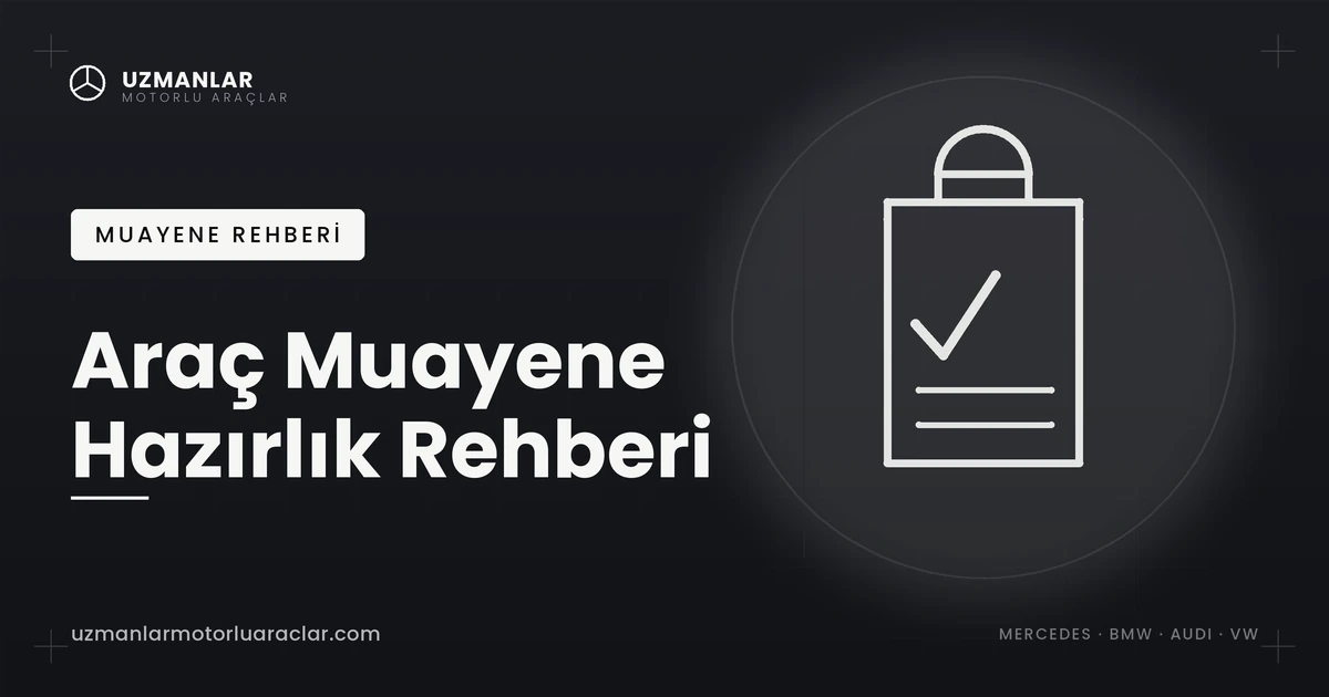 Araç muayene hazırlık rehberi TÜVTÜRK Mercedes BMW OBD kontrolü